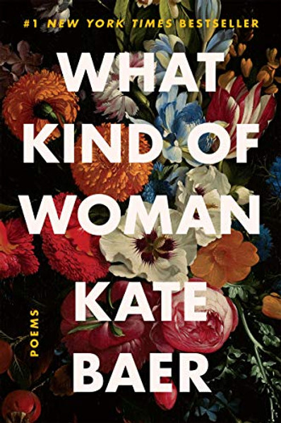 What Kind of Woman: Poems By Kate Baer - Paperback