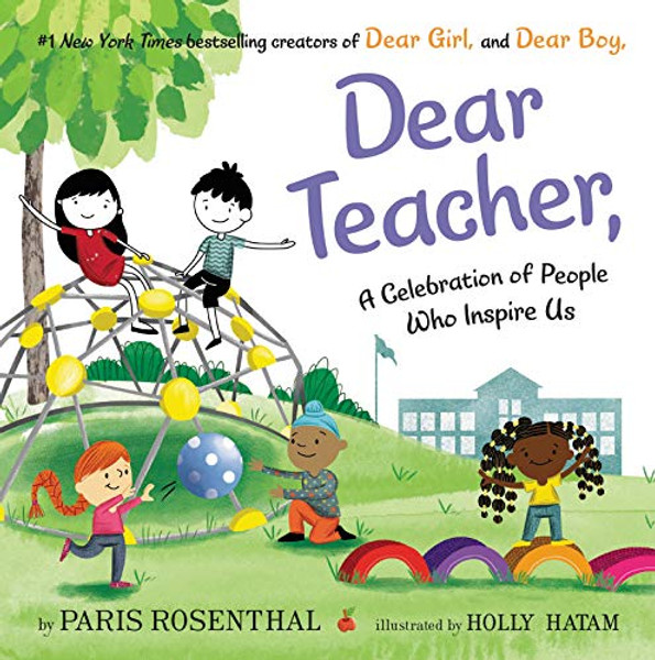 Dear Teacher,: A Celebration of People Who Inspire Us By Paris Rosenthal - Hardcover
