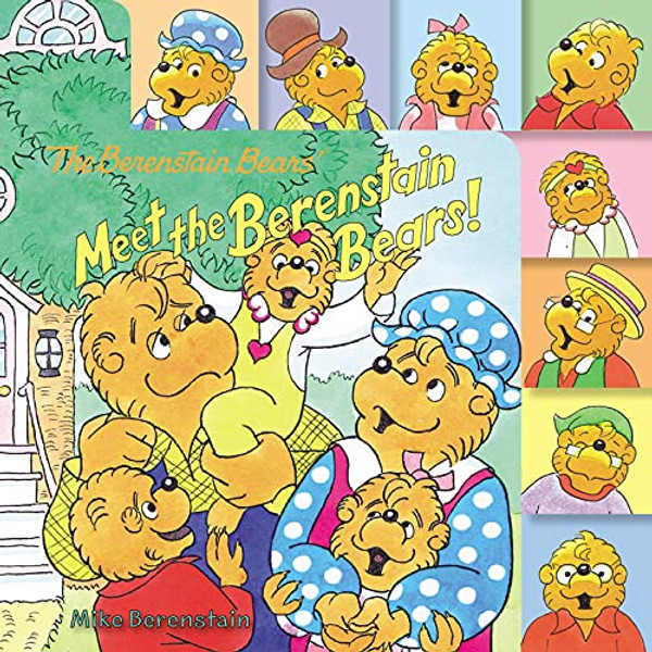 The Berenstain Bears: Meet the Berenstain Bears! By Mike Berenstain - Board Books The Berenstain Bears: Meet the Berenstain Bears! By Mike Berenstain - Board Books