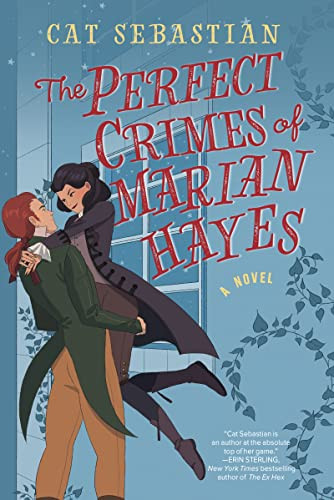 The Perfect Crimes of Marian Hayes By Cat Sebastian - Paperback