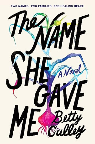 The Name She Gave Me By Betty Culley - Paperback