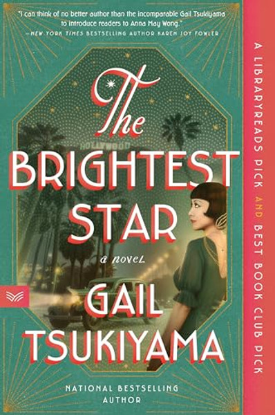 The Brightest Star: A Historical Novel Based on the True Story of Anna May Wong By Gail Tsukiyama - Paperback