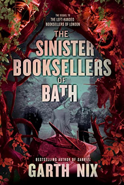 The Sinister Booksellers of Bath By Garth Nix - Hardcover