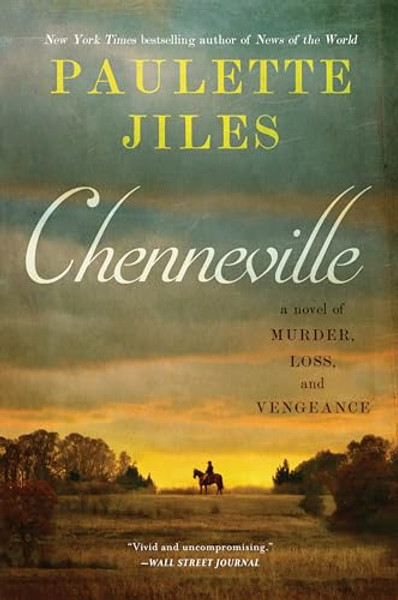 Chenneville: A Novel of Murder, Loss, and Vengeance By Paulette Jiles - Paperback