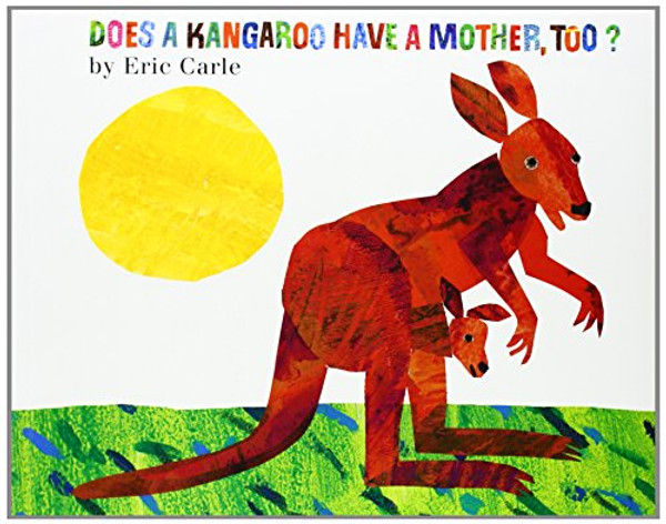 Does a Kangaroo Have a Mother, Too? By Eric Carle - Paperback