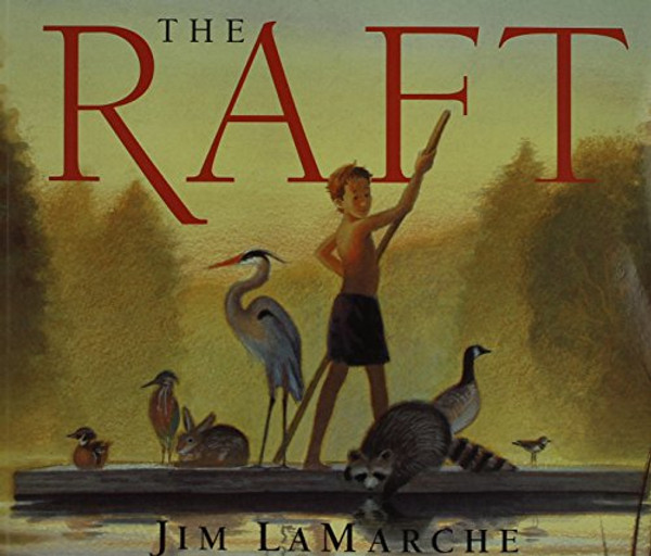 The Raft By Jim LaMarche - Paperback