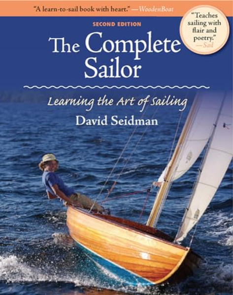 The Complete Sailor: Learning the Art of Sailing By David Seidman - Paperback