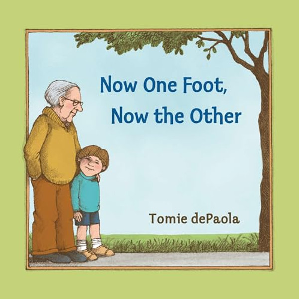 Now One Foot, Now the Other By Tomie dePaola - Paperback
