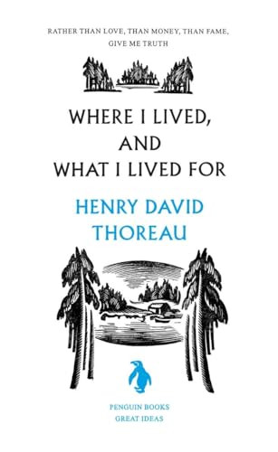 Where I Lived, and What I Lived for By Henry David Thoreau - Paperback