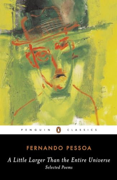 A Little Larger Than the Entire Universe: Selected Poems By Fernando Pessoa - Paperback