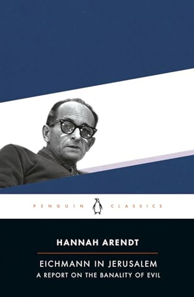 Eichmann in Jerusalem: A Report on the Banality of Evil By Hannah Arendt - Paperback