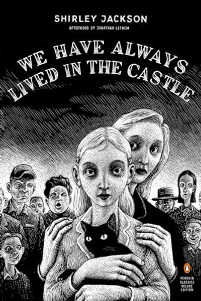 We Have Always Lived in the Castle: (Penguin Classics Deluxe Edition) By Shirley Jackson - Paperback