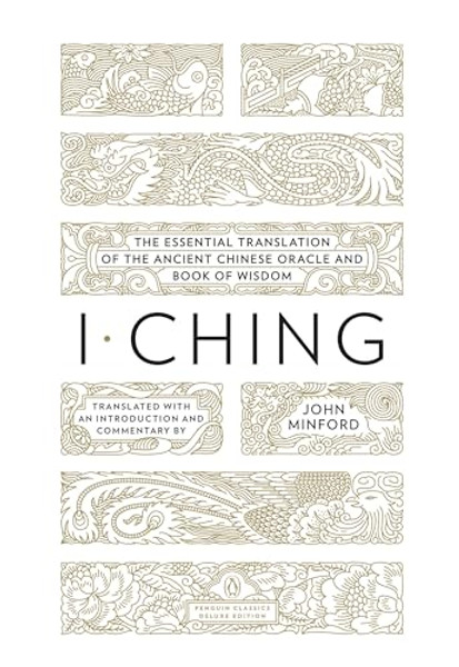 I Ching: The Essential Translation of the Ancient Chinese Oracle and Bookof Wisdom By John Minford - Paperback I Ching: The Essential Translation of the Ancient Chinese Oracle and Bookof Wisdom By John Minford - Paperback