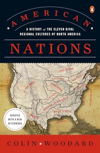 American Nations: A History of the Eleven Rival Regional Cultures of North America By Colin Woodard - Paperback