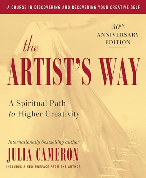 The Artist's Way: 30th Anniversary Edition By Julia Cameron - Paperback
