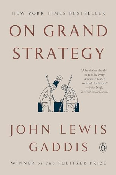 On Grand Strategy By John Lewis Gaddis - Paperback