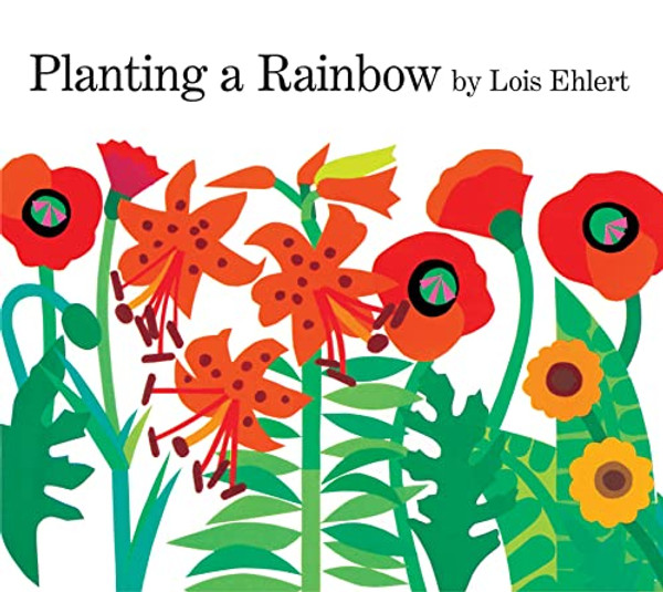 Planting a Rainbow Lap Board Book By Lois Ehlert - Board Books