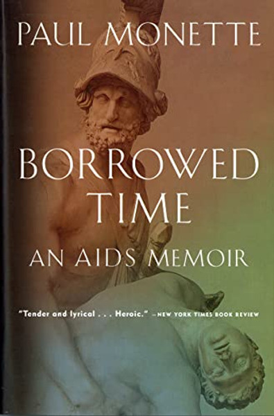 Borrowed Time: An AIDS Memoir By Paul Monette - Paperback