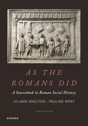 As the Romans Did: A Sourcebook in Roman Social History By Jo-Ann Shelton - Paperback