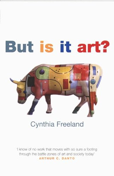 But is It Art?: An Introduction to Art Theory By Cynthia Freeland - Paperback