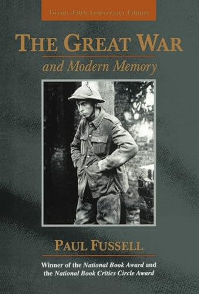 The Great War and Modern Memory: Twenty-Fifth Anniversary Edition By Paul Fussell - Hardcover