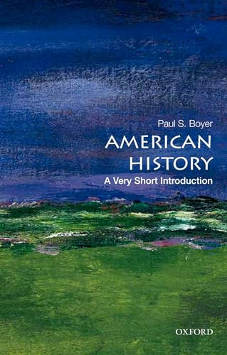 American History: A Very Short Introduction By Paul S. Boyer - Paperback