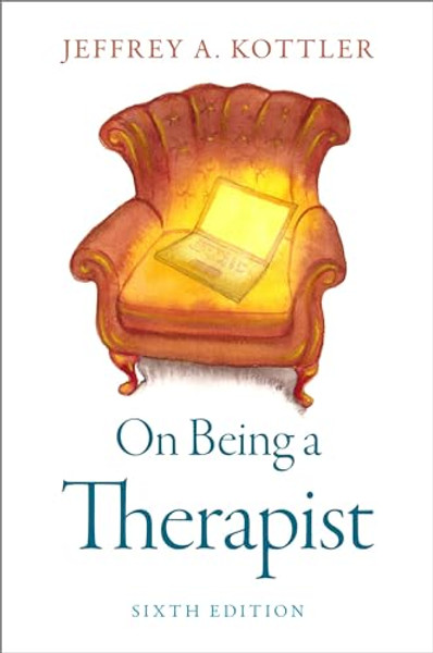 On Being a Therapist By Jeffrey A. Kottler - Paperback