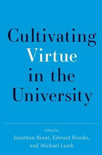 Cultivating Virtue in the University By Jonathan Brant - Paperback