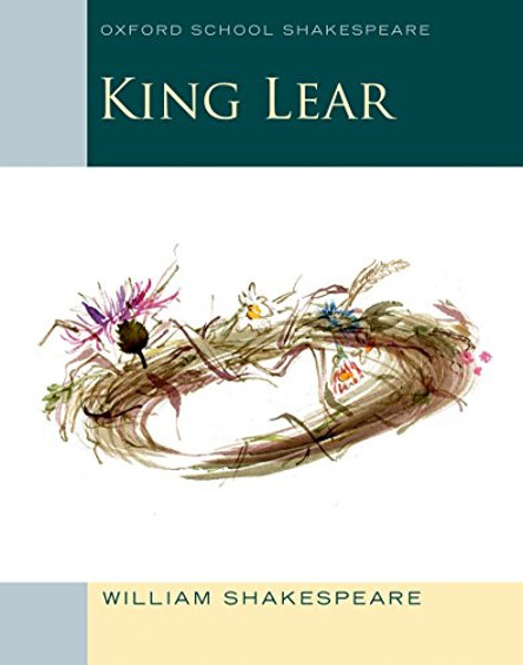 King Lear: Oxford School Shakespeare By William Shakespeare - Paperback