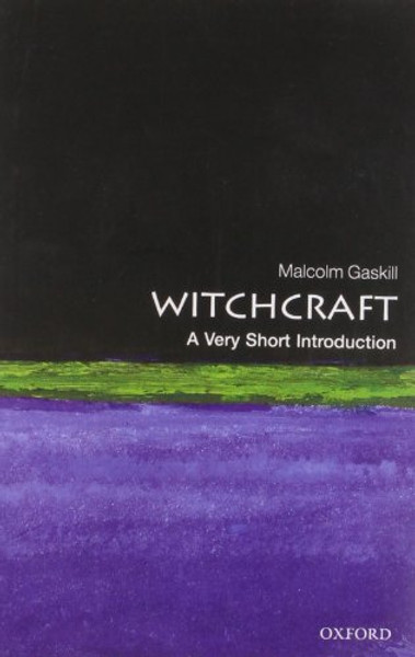 Witchcraft: A Very Short Introduction By Malcolm Gaskill - Paperback Witchcraft: A Very Short Introduction By Malcolm Gaskill - Paperback