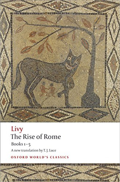 The Rise of Rome: Books One to Five By Livy - Paperback