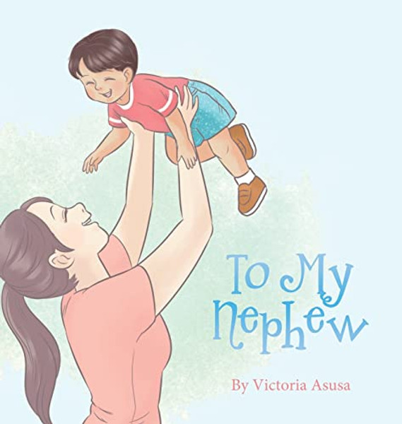 To My Nephew By Victoria Asusa - Hardcover