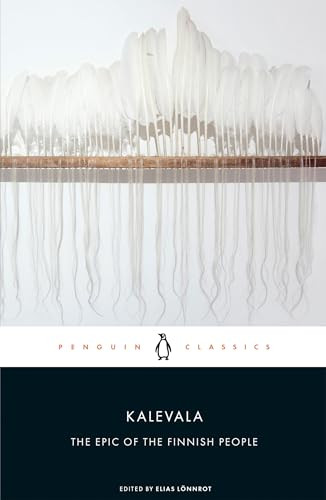 Kalevala: The Epic of the Finnish People By Elias Lonnrot - Paperback