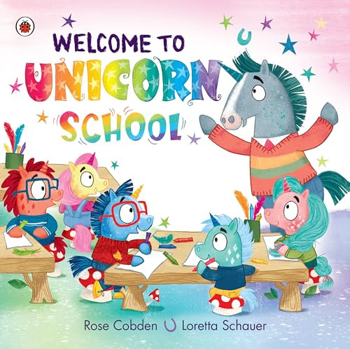 Welcome to Unicorn School By Rose Cobden - Hardcover