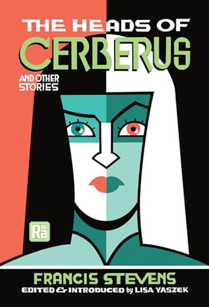The Heads of Cerberus and Other Stories By Francis Stevens - Paperback