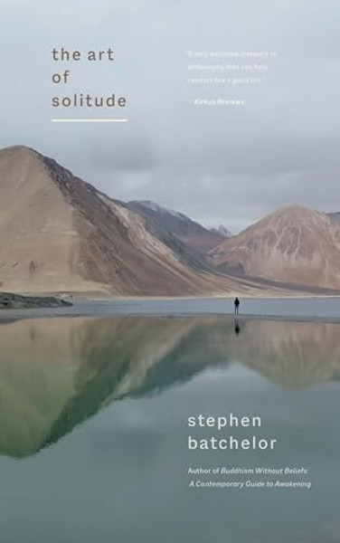 The Art of Solitude By Stephen Batchelor - Paperback