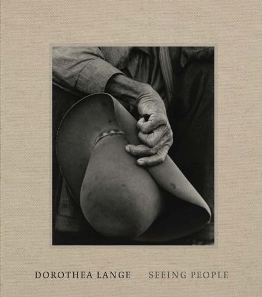 Dorothea Lange: Seeing People By Philip Brookman - Hardcover