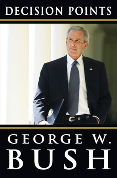 Decision Points By George W. Bush - Hardcover