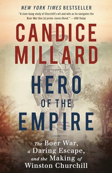 Hero of the Empire: The Boer War, a Daring Escape, and the Making of Winston Churchill By Candice Millard - Paperback
