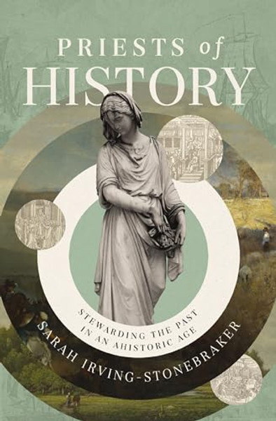 Priests of History Softcover By Sarah Irving-Stonebraker - Paperback