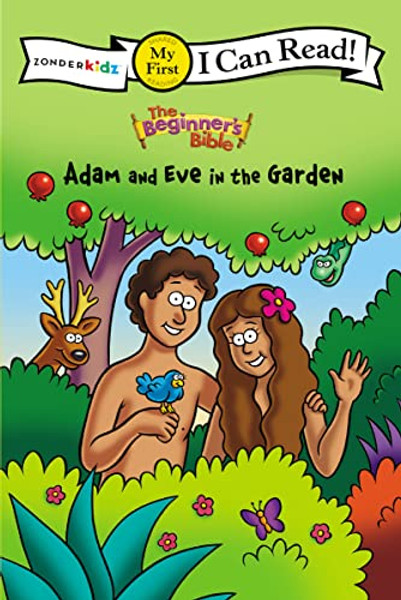 The Beginner's Bible Adam and Eve in the Garden: My First By The Beginner's Bible - Paperback