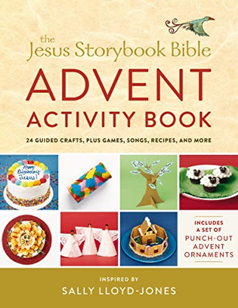 The Jesus Storybook Bible Advent Activity Book: 24 Guided Crafts, Plus Games, Songs, Recipes, and More By Sally Lloyd-Jones - Paperback