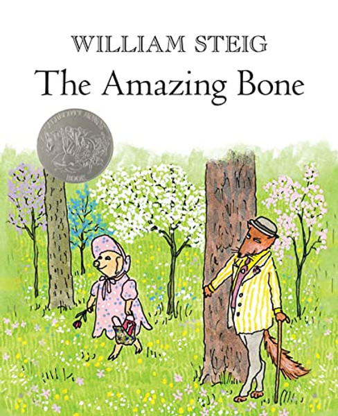 The Amazing Bone: (Caldecott Honor Book) By William Steig - Paperback