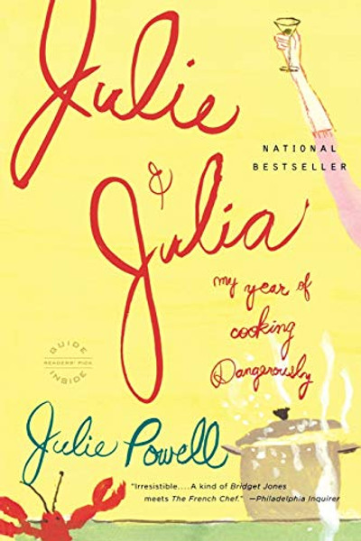 Julie and Julia: My Year of Cooking Dangerously By Julie Powell - Paperback