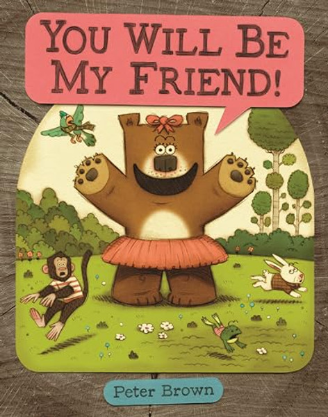 You Will Be My Friend! By Peter Brown - Hardcover