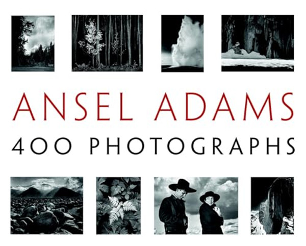 Ansel Adams: 400 Photographs By Ansel Adams - Hardcover