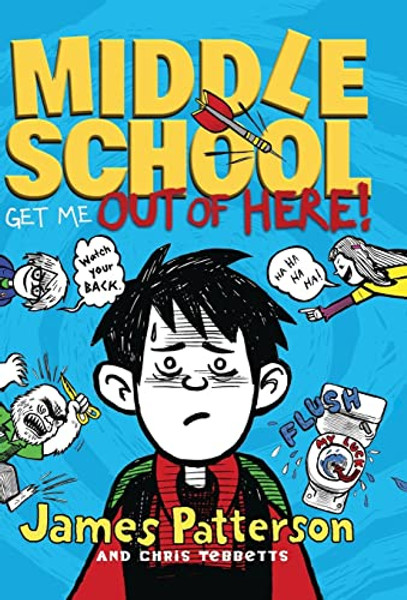 Middle School: Get Me Out of Here! By James Patterson - Hardcover