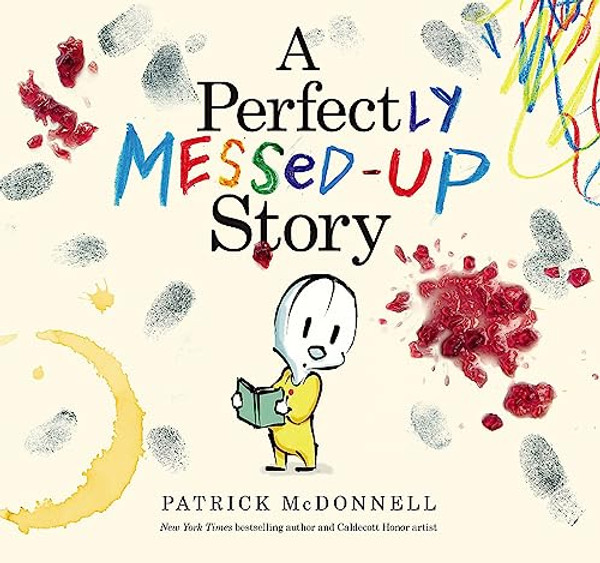 A Perfectly Messed-Up Story By Patrick McDonnell - Hardcover