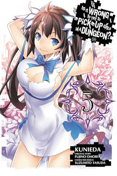 Is It Wrong to Try to Pick Up Girls in a Dungeon?, Volume 5 By Fujino Omori - Paperback