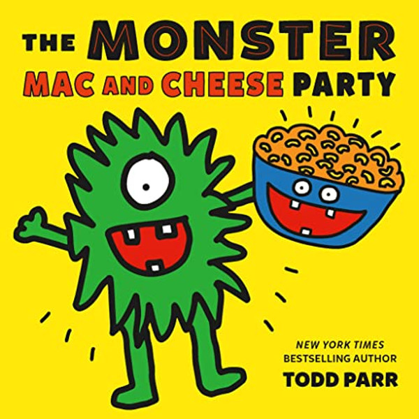 The Monster Mac and Cheese Party By Todd Parr - Hardcover